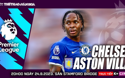 VIDEO highlights Chelsea 0-1 Aston Villa, vòng 6 Ngoại hạng Anh 2023-2024