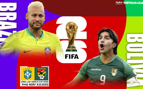 VIDEO trực tiếp bóng đá Brazil vs Bolivia, VL World Cup 2026 khu vực Nam Mỹ (7h45 hôm nay 9/9). Xem TV360