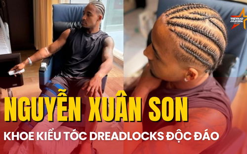 Xuân Son dù chấn thương vẫn khoe kiểu tóc Dreadlocks độc đáo đón Tết Việt Nam đầu tiên