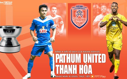 Nhận định, soi tỷ lệ Pathum United vs Thanh Hóa 19h00 ngày 8/1, giải VĐ CLB Đông Nam Á