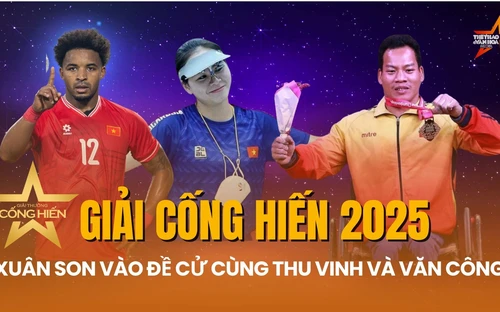 GIẢI THỂ THAO CỐNG HIẾN 2025: Xuân Son lọt Top 3 đề cử cùng Trịnh Thu Vinh và Lê Văn Công