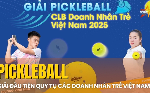 Khởi tranh giải pickleball Doanh nhân trẻ Việt Nam 2025