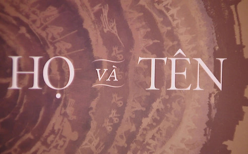 Đằng sau mỗi cái tên của người Việt 