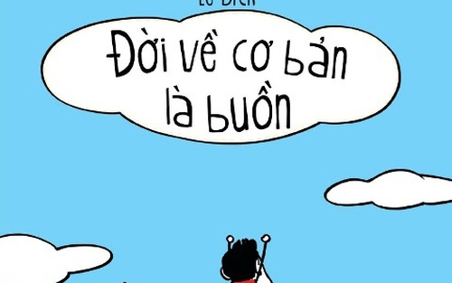 Lê Bích Bụng Phệ ra sách: Đời 'buồn' hay 'buồn cười' là tùy bạn