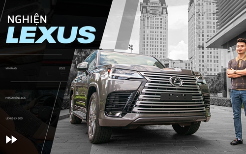Từ Innova qua 3 đời Lexus, bác sĩ 8X chọn tiếp LX 600: ‘Dùng Lexus rồi khó sang thương hiệu khác’