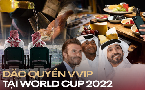 Bên trong đặc quyền VVIP tại World Cup 2022, nơi luật lệ hà khắc cũng phải nhường chỗ cho dịch vụ đẳng cấp với giá trên trời
