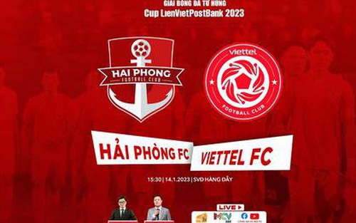 Link xem trực tiếp Hải Phòng vs Viettel, cúp Tứ hùng LienVietPostbank