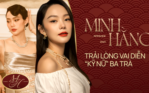 Minh Hằng: Tôi đồng cảm với Song Hye Kyo vì cả cuộc đời chúng tôi chỉ nghĩ đến 2 chữ “giảm cân”