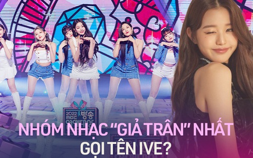 Nhóm nhạc 'giả trân' nhất gọi tên IVE: Hát nhép lộ liễu, biểu cảm búp bê, phản ứng bất ngờ vô cùng công nghiệp!