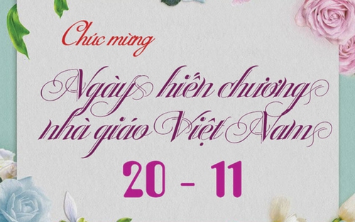 Ngày Nhà giáo Việt Nam 20/11: Những lời chúc hay và ý nghĩa gửi các thầy cô