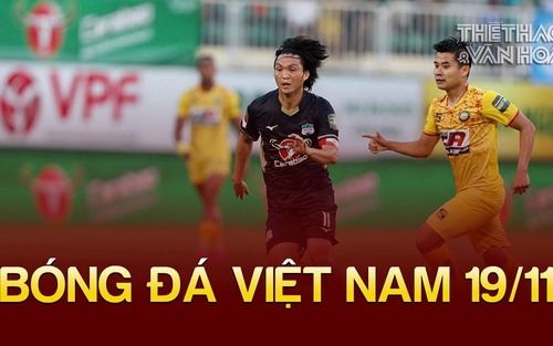 Tin nóng bóng đá Việt tối 19/11: Tuấn Anh kể chuyện xuất ngoại không thành, HAGL bất ngờ nhận thưởng