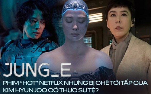 'Jung E': Phim 'hot' Netflix nhưng bị chê tới tấp của Kim Hyun Joo có thực sự tệ?