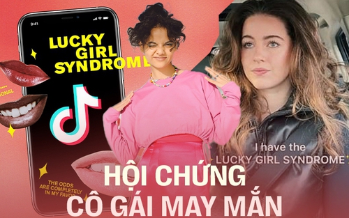 Sự thật về 'hội chứng cô gái may mắn' đình đám TikTok, xu hướng giúp người trẻ đạt được thành công bằng niềm tin