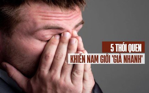 5 thói quen 'gia tốc' quá trình lão hóa ở nam giới: Số 1 khiến phái mạnh 'già' đi trông thấy nhưng không ai tránh được