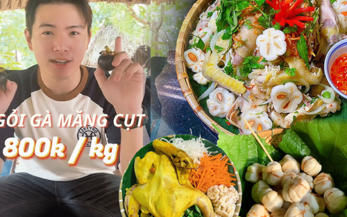 Chàng trai “tá hoả” khi thử đặc sản gỏi gà măng cụt có giá gần cả triệu, suýt bị lừa khi vào nhầm quán