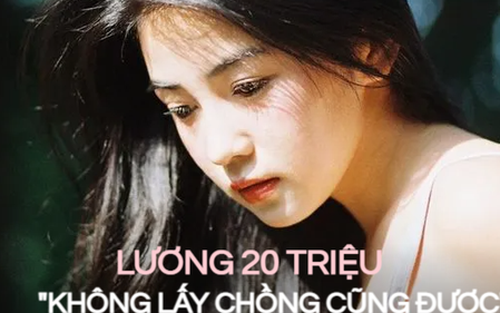 'Có nhà, có lương, có chó và mèo, tôi chẳng lấy chồng cũng được': Cô gái 9x kiếm 20 triệu đồng/tháng 'chán' cảnh kết hôn
