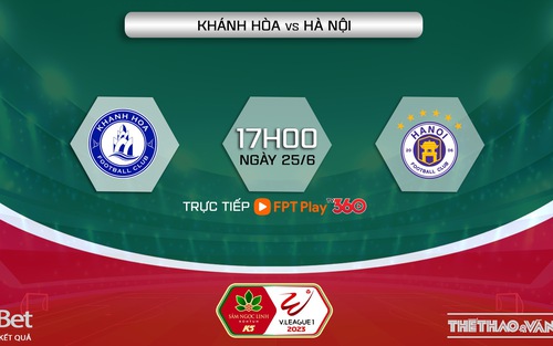 Nhận định, soi kèo Khánh Hòa vs Hà Nội, V-League vòng 12 (17h00, 25/6)