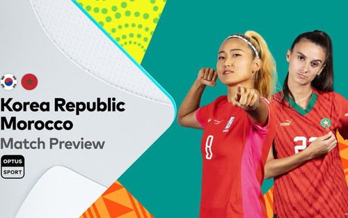 Soi kèo nữ Hàn Quốc vs nữ Maroc, nhận định bóng đá World Cup 2023 (11h30 hôm nay 30/7)