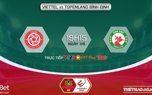 Nhận định, soi kèo Viettel vs Bình Định (19h15, 1/8), vòng 4 giai đoạn 2 V-League