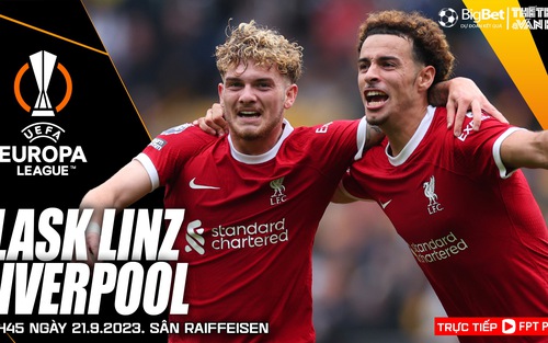 Nhận định bóng đá LASK vs Liverpool (23h45 hôm nay 21/9), Cúp C2