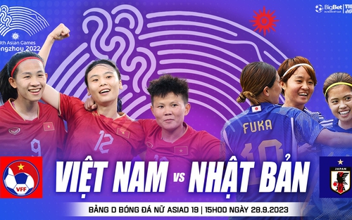 Nhận định bóng đá nữ Việt Nam vs Nhật Bản (15h00, 28/9), vòng bảng ASIAD 2023  