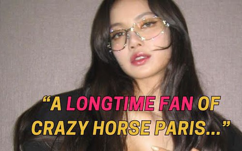 Lisa Blackpink: Được trình diễn ở Crazy Horse Paris là giấc mơ 