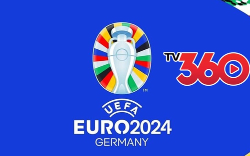 Hướng dẫn cách xem trực tiếp EURO 2024 trên TV360