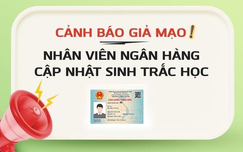 Cảnh báo thủ đoạn lừa đảo hỗ trợ cài đặt sinh trắc học, giả mạo nhân viên ngân hàng