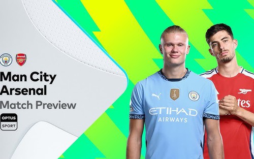 Lịch thi đấu Ngoại hạng Anh vòng 5: Nóng đại chiến Man City vs Arsenal