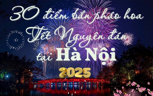 30 điểm bắn pháo hoa Tết Nguyên đán 2025 tại Hà Nội