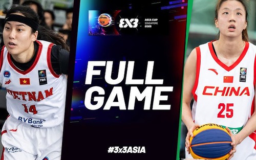 Link xem trực tiếp bóng rổ nữ Việt Nam vs Trung Quốc 13h30 30/3, tứ kết FIBA 3x3 Asian Cup 2025