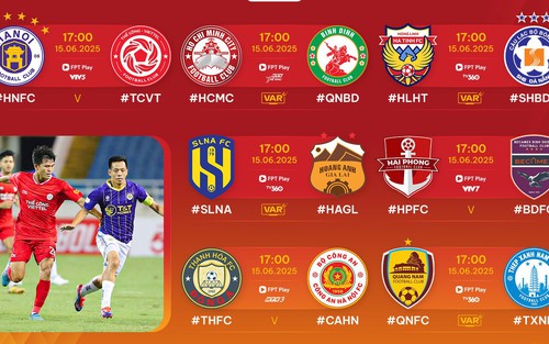 Lịch thi đấu bóng đá hôm nay 15/6: Sôi động V-League vòng áp chót