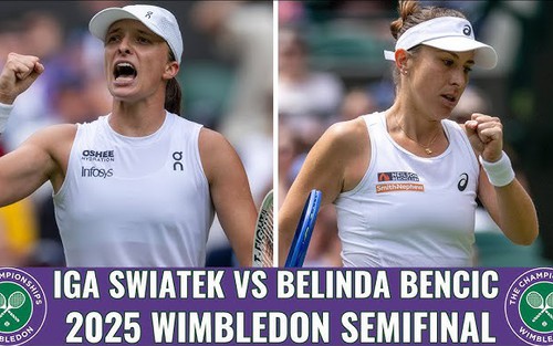 Lịch thi đấu Wimbledon 2025 hôm nay 10/7: Đại chiến Iga Swiatek đấu với Belinda Bencic
