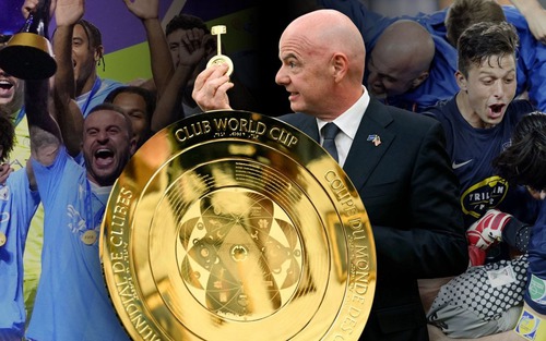 FIFA Club World Cup sẽ lại thay đổi: Tần suất dày hơn, quy mô lớn hơn