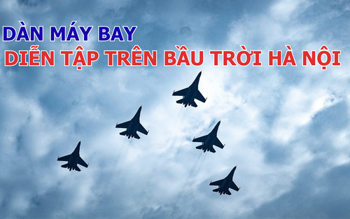 Dàn máy bay diễn tập trên bầu trời Hà Nội