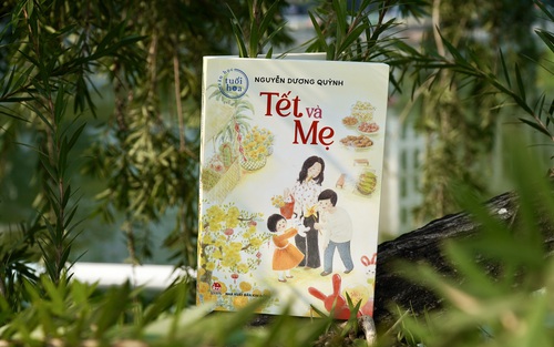 Những yêu thương đong đầy của "Tết và Mẹ"