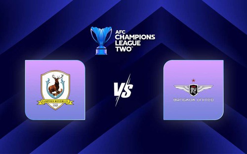Lịch thi đấu bóng đá hôm nay 12/3: Trực tiếp Tampines Rovers vs Bangkok United