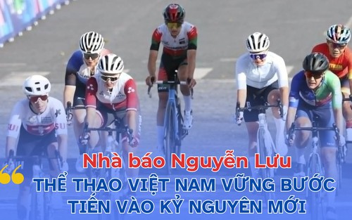 Nhà báo Nguyễn Lưu: “Thể thao Việt Nam vững bước cùng cả nước tiến vào kỷ nguyên mới”