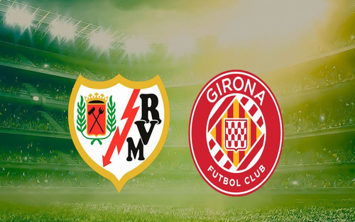 Nhận định Rayo Vallecano vs Girona 02h00 ngày 12/5, vòng 35 La Liga