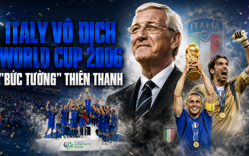 World Cup trong tôi: Nghệ thuật phòng ngự đỉnh cao giúp tuyển Italy vô địch World Cup 2006