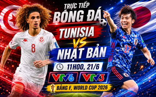 VTV6 VTV3 trực tiếp bóng đá Tunisia vs Nhật Bản 11h00 hôm nay, bảng F World Cup 2026