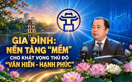 Gia đình: Nền tảng "mềm" cho khát vọng Thủ đô "Văn hiến - Hạnh phúc"