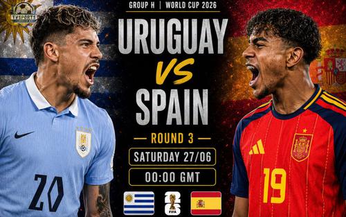 VTV6 VTV3 trực tiếp bóng đá Uruguay vs Tây Ban Nha, Cape Verde vs Saudi Arabia, bảng H World Cup 2026