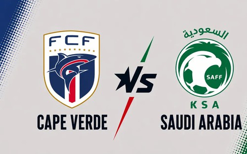 Dự đoán tỉ số Cape Verde vs Saudi Arabia (World Cup 2026 bảng H): Chiến thắng cho Cape Verde
