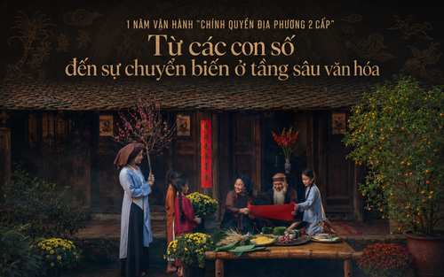1 năm vận hành "chính quyền địa phương 2 cấp": Từ các con số đến sự chuyển biến ở tầng sâu văn hóa
