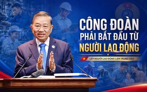 Công đoàn phải bắt đầu từ người lao động