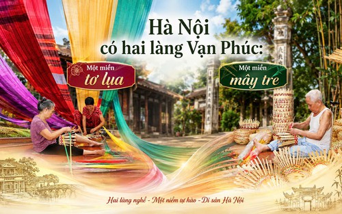 Hà Nội có hai làng Vạn Phúc: Một miền tơ lụa, một miền mây tre !
