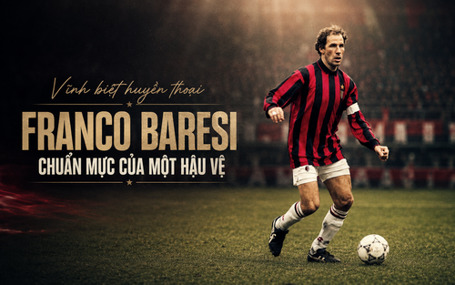 Vĩnh biệt huyền thoại Franco Baresi: Chuẩn mực của một hậu vệ