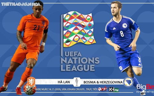 Soi kèo nhà cái Hà Lan vs Bosnia. Vòng bảng UEFA Nations League