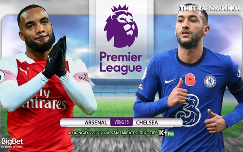 Soi kèo nhà cái Arsenal vs Chelsea. Trực tiếp bóng đá vòng 15 Ngoại hạng Anh